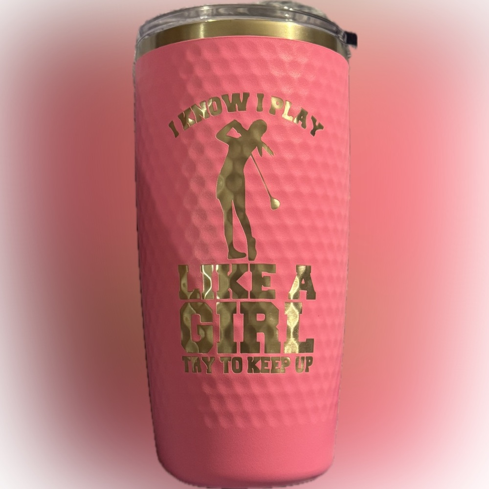 Pink 20 oz, golf ball inspired, engraved-I know I play Like a Girl tumbler
